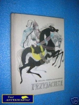 PRZYJACIELE - C.Niemyska-Rączaszkowa