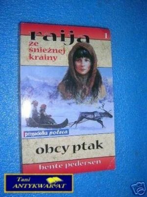 RAIJA ZE ŚNIEŻNEJ KRAINY TOM I OBCY PTAK RAIJA ZE ŚNIEŻNEJ KRAINY TOM I OBCY PTAK