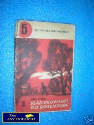 ŚLAD PROWADZI DO ROSENDORF NR 5 - T.Szafrański