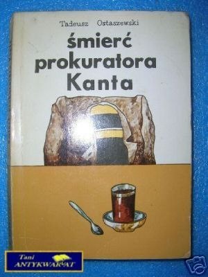 ŚMIERĆ PROKURATORA KANTA - T.Ostaszewski