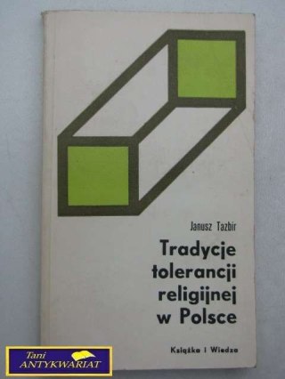 TRADYCJE TOLERANCJI RELIGIJNEJ W POLSCE