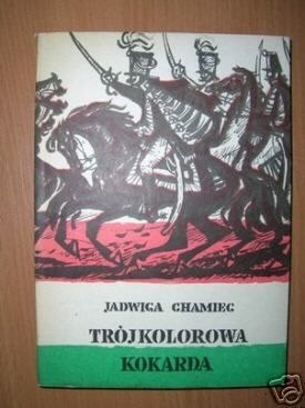 TRÓJKOLOROWA KOKARDA - J.Chamiec