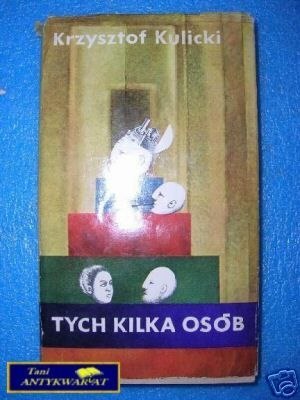 TYCH KILKA OSÓB - K.Kulicki