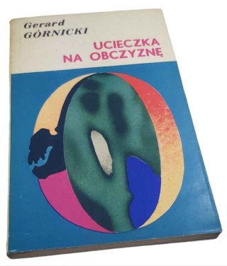 UCIECZKA NA OBCZYZNĘ - G. Górnicki