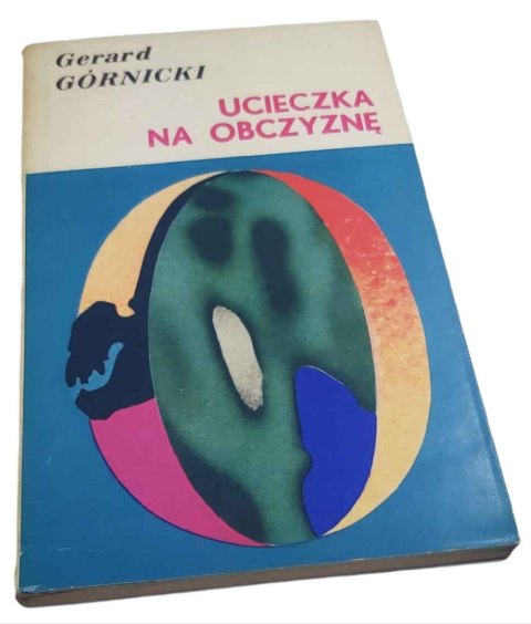 UCIECZKA NA OBCZYZNĘ - G. Górnicki