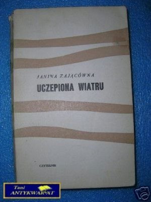 UCZEPIONA WIATRU - J.Zającówna