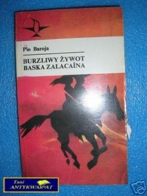 BURZLIWY ŻYWOT BASKA ZALACAINA - P.Baroja