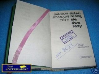 DZIECI RODZĄ SIĘ DWA RAZY - S.Somogyi Tóth