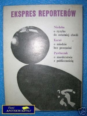 EKSPRES REPORTERÓW... O RYZYKU DO OSTATNIEJ CHWIL