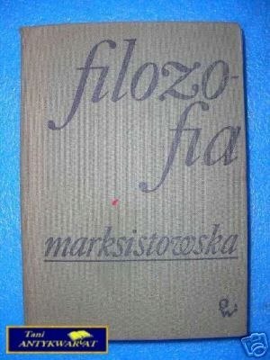 FILOZOFIA MARKSISTOWSKA - Praca zbiorowa