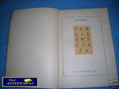 JAK SIĘ ZWYCIĘŻA - J.Żabiński