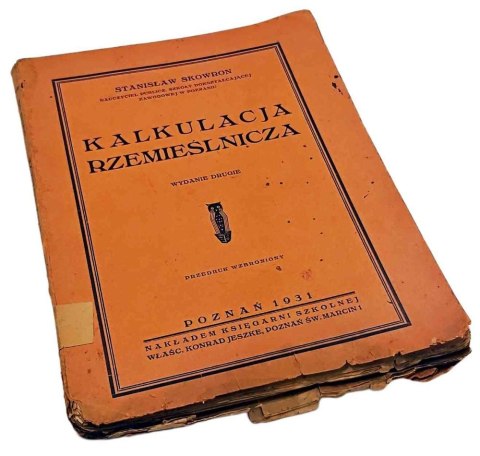 KALKULACJA RZEMIEŚLNICZA wyd. z 1931 roku KALKULACJA RZEMIEŚLNICZA wyd. z 1931 roku