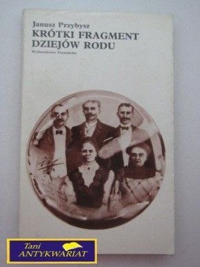 KRÓTKI FRAGMENT DZIEJÓW RODU-J. Przybysz