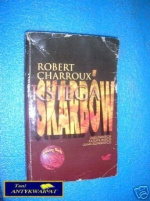 KSIĘGA SKARBÓW - R. Charroux