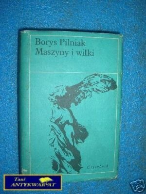 MASZYNY I WILKI - B.Pilniak