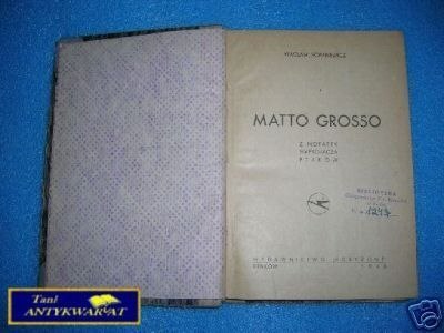 MATTO GROSSO - W. Korabiewicz