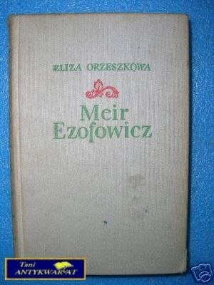 MEIR EZOFOWICZ - E.Orzeszkowa