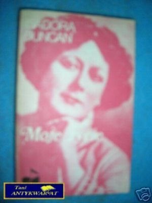 MOJE ŻYCIE - I.Duncan