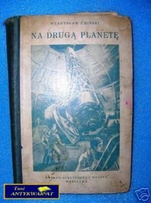 NA DRUGĄ PLANETĘ - W.Umiński