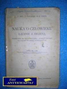 NAUKA O CZŁOWIEKU ŁĄCZNIE Z HIGIENĄ wydanie z 1935 roku