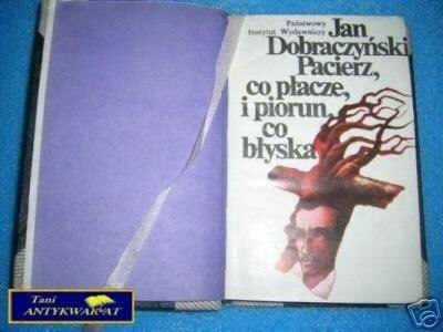 PACIERZ,CO PŁACZE ... -J.Dobraczyński