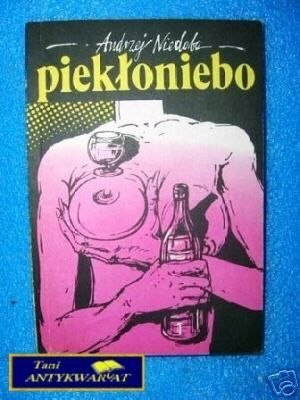 PIEKŁO NIEBO - A. Niedoba