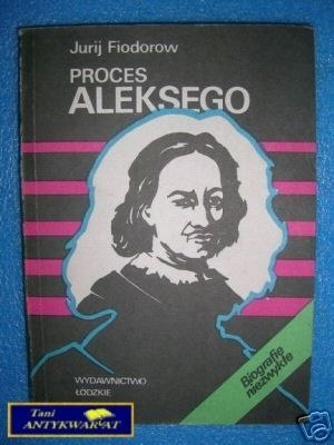 PROCES ALEKSEGO - J.Fiodorow