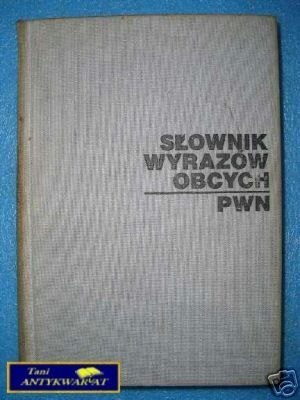 SŁOWNIK WYRAZÓW OBCYCH PWN - Praca zbiorowa