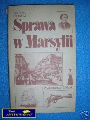 SPRAWA W MARSYLII - W.Biliński
