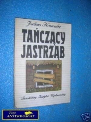 TAŃCZĄCY JASTRZĄB - J.Kawalec