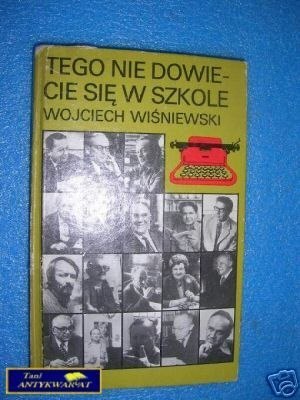 TEGO NIE DOWIESZ SIĘ W SZKOLE - W.Wiśniewski