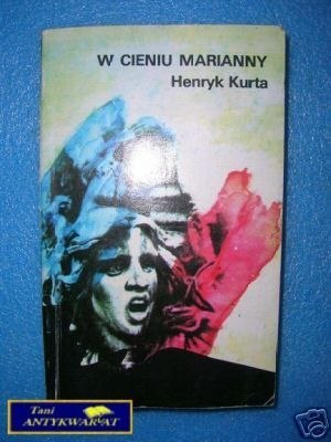 W CIENIU MARIANNY - H.Kutra