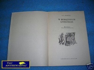 W RODZINNYM GNIEŹDZIE - S.L.Wadecka