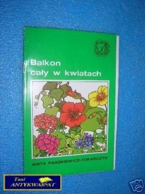 BALKON CAŁY W KWIATACH - A.Paszkiewicz-Tokarczyk