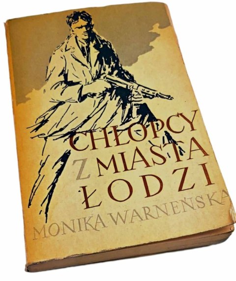 CHŁOPCY Z MIASTA ŁODZI - M. Warneńska