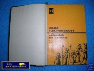 CZŁOWIEK NA OSIOŁKU - H.F.M.Prescott