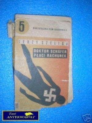 DOKTOR SCHAFER PŁACI RACHUNEK - J.Szeliga