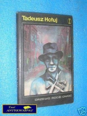 DRZEWO RODZI OWOC - T.Hołuj