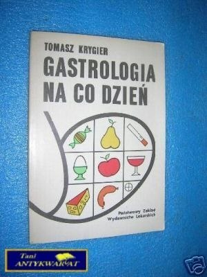 GASTROLOGIA NA CO DZIEŃ - T.Krygier