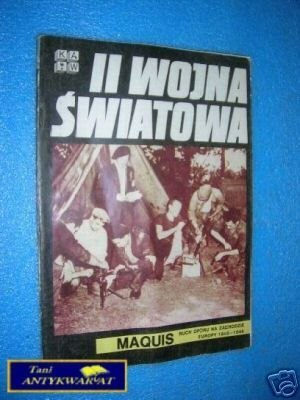 II WOJNA ŚWIATOWA - MAQUIS RUCH OPORU NA ZACH. EU