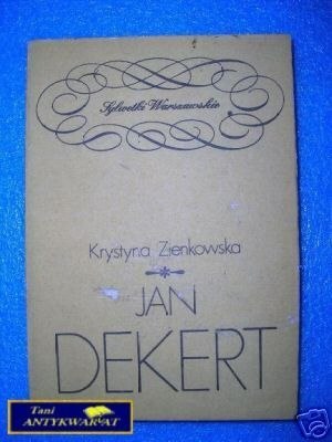 JAN DEKERT - K.Zienkowska