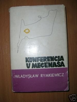KONFERENCJA U MECENASA - W.Rymkiewicz