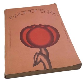 KWIACIARSTWO dla Zasadniczych Szkół Ogrodniczych wyd. 1974 rok