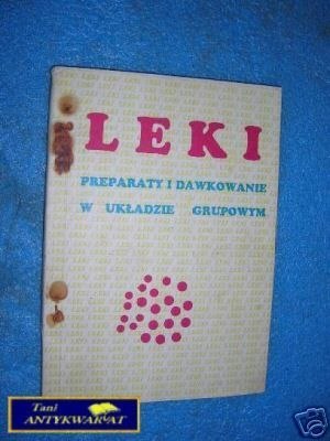 LEKI PREPARATY I DAWKOWANIE W UKŁADZIE GRUPOWYM