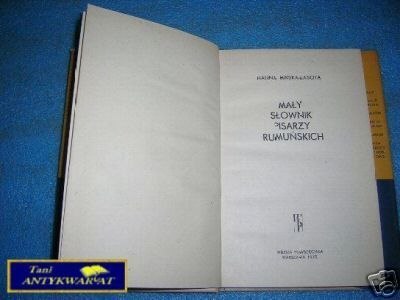 MAŁY SŁOWNIK PISARZY RUMUŃSKICH - H.Mirska-Laso MAŁY SŁOWNIK PISARZY RUMUŃSKICH - H.Mirska-Laso
