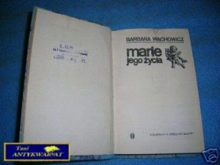 MARIE JEGO ŻYCIA - B.Wachowicz
