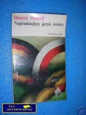 NAJTRUDNIEJSZY JĘZYK ŚWIATA - H.Worcell