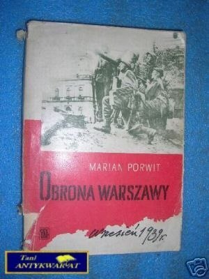 OBRONA WARSZAWY WRZESIEŃ 1939 R. - M.Porwit