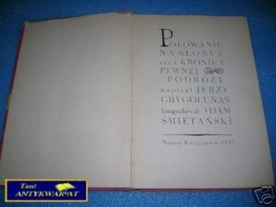 POLOWANIE NA SŁOŃCE CZYLI KRONIKA PEWNEJ PODRÓ