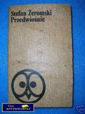 PRZEDWIOŚNIE - S.Żeromski